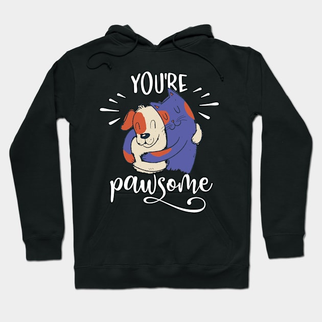 You Are Pawsome Hoodie by Dogefellas